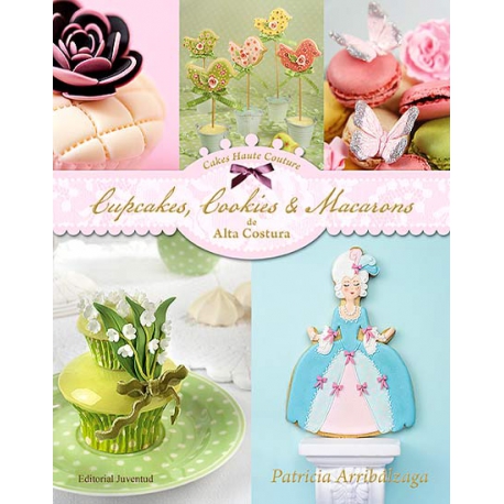 Libro cupcakes cookies y macarons alta costura